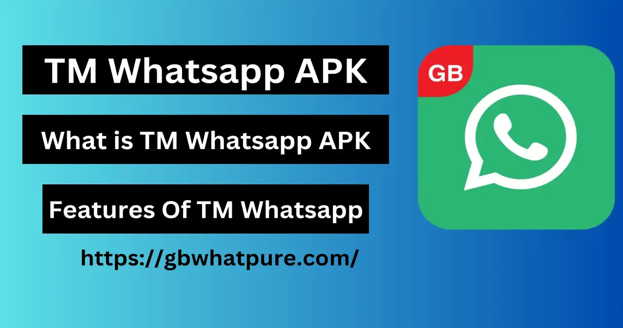 TM WhatsApp Download APK: A Complete 1Guide